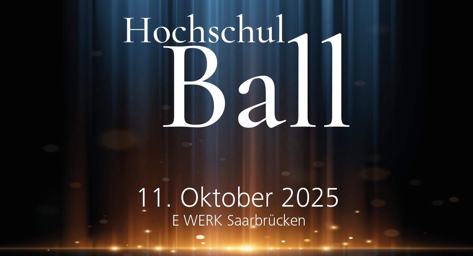 Hochschulball, 11. Oktober 2025, E Werk Saarbrücken