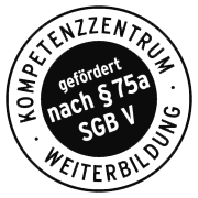 Kompetenzzentrum Weiterbildung - gefördert nach § 75a SGB V