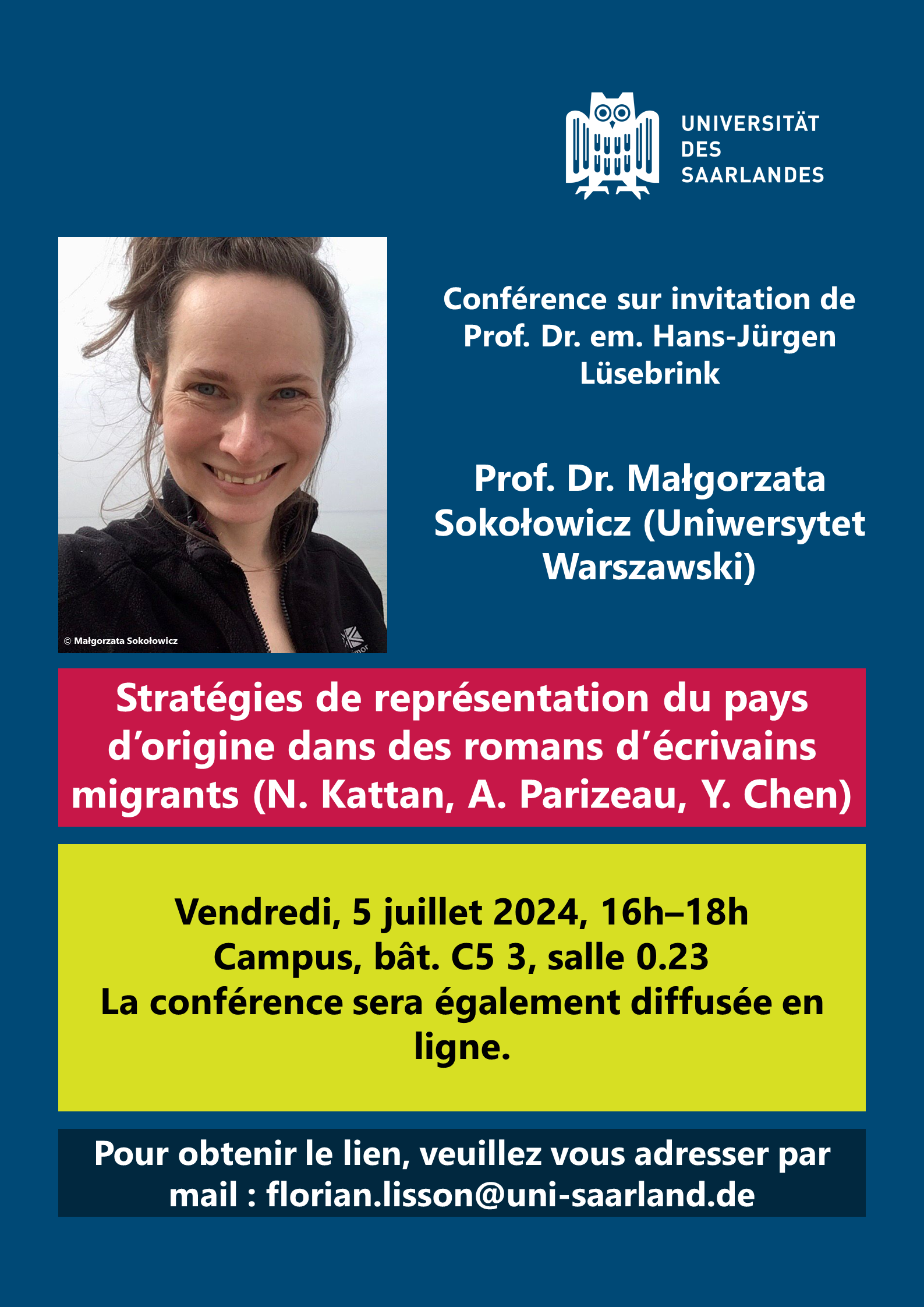 Plakat zum Vortrag von Prof. Dr. Małgorzata Sokołowicz: „Stratégies de représentation du pays d’origine dans des romans d’écrivains migrants (N. Kattan, A. Parizeau, Y. Chen)“ an der Universität des Saarlandes am 5. Juli 2024 um 16:00 Uhr