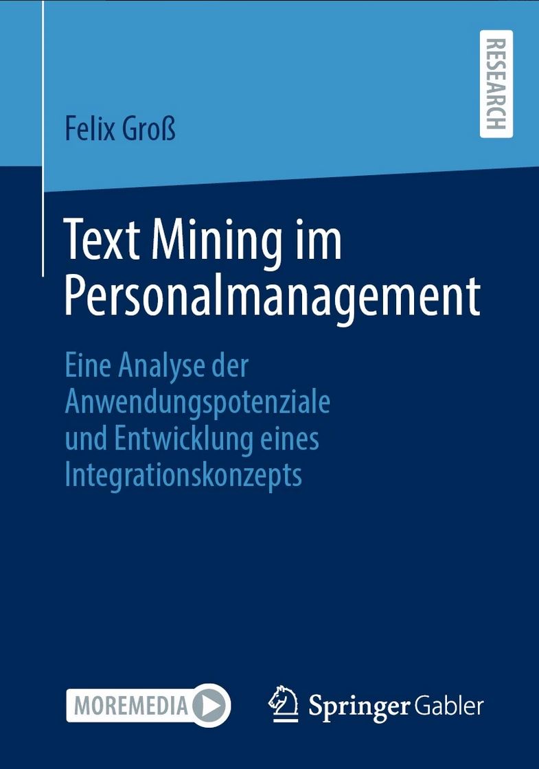 Cover Buch Felix Groß: Text Mining im Personalmanagement. Eine Analyse der Anwendungspotenziale und Entwicklung eines Integrationskonzepts