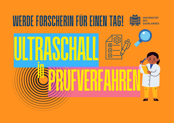 Kasten in orange mit Text: Forscherin für einen Tag. Ultraschall in Prüfverfahren