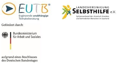 Logos der EUTB (Ergänzende Unabhängige Teilhabeberatung), der Landesvereinigung Selbsthilfe (Untertitel: Spitzenverband der chronisch kranken und behinderten Menschen im Saarland) und des Bundesministeriums für Arbeit und Soziales als Förderer aufgrund eines Beschlusses des Deutschen Bundestages.