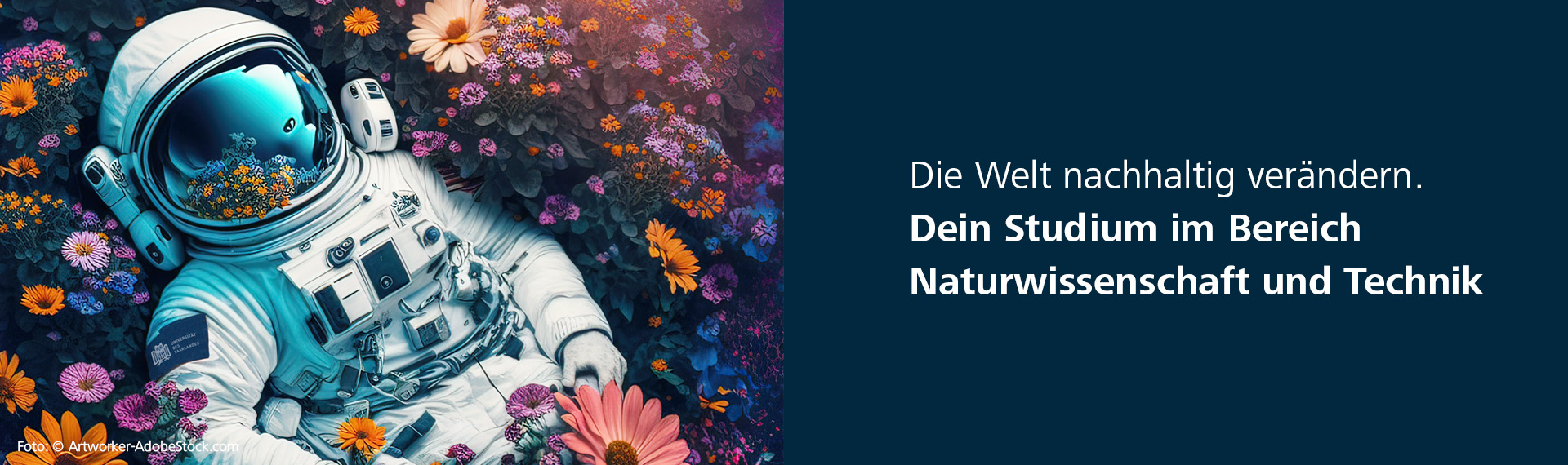 Astronaut auf Blumenwiese, daneben Text "Die Welt nachhaltig verändern. Dein Studium im Bereich Naturwissenschaft und Technik